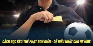 Cách Đọc Kèo Thẻ Phạt Đơn Giản - Dễ Hiểu Nhất Cho Newbie