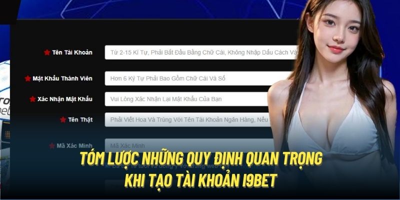 Tóm lược những quy định quan trọng khi tạo tài khoản i9Bet